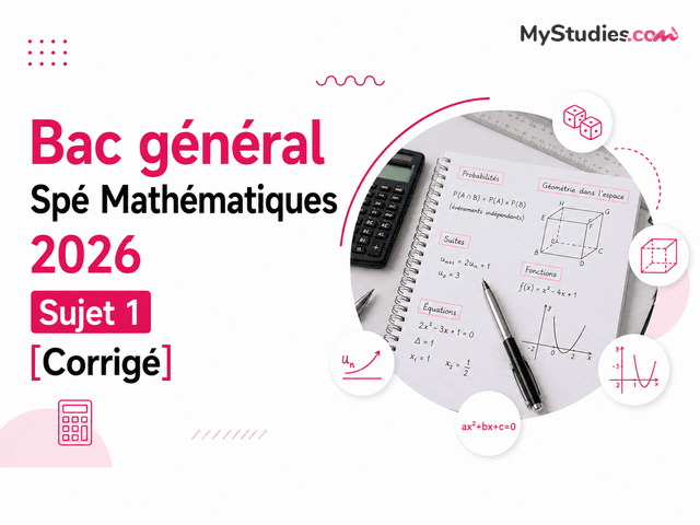 Bac général Spé Mathématiques 2026 Sujet 1 [Corrigé]