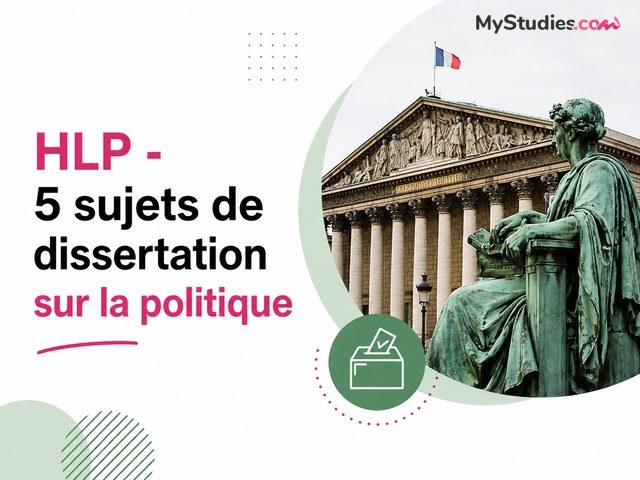 HLP - 5 sujets de dissertation sur la politique HLP - 5 sujets de dissertation sur la politique